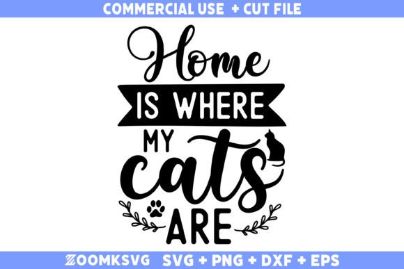 Home is Where My Cats Are SVG: A Crafts Graphics Review