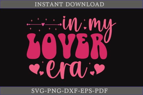 In My Lover Era Valentine Day Retro SVG for Graphics & Crafts