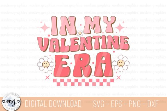 In My Valentine Era - Retro SVG for Graphics and Crafts