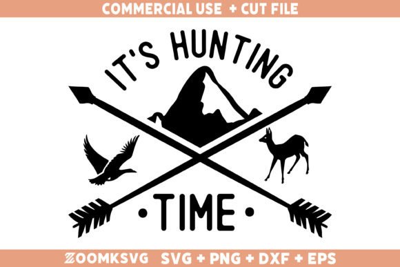 Its Hunting Time SVG: A Versatile Graphics Asset for Crafts