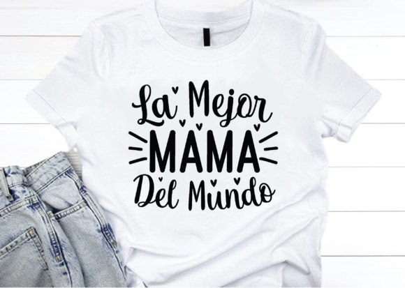 La Mejor Mama Del Mundo Svg: A Versatile Graphics Asset for Crafts