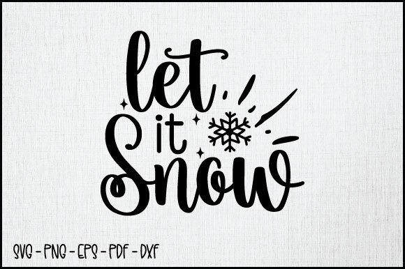 Let It Snow SVG: A Winter Graphics Essential for Crafters