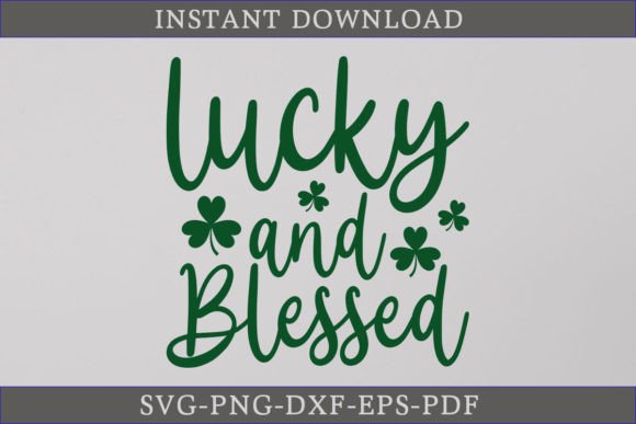 Lucky and Blessed St. Patrick's Day Graphics for Crafts