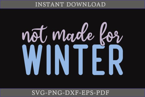 Review: Not Made for Winter Shirt SVG