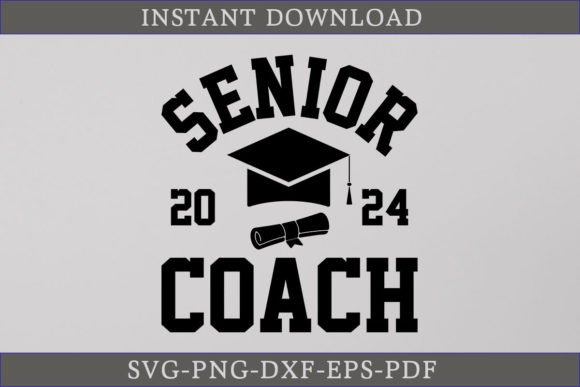 Senior Coach 2024 Graduate Shirt SVG for Graphics and Crafts