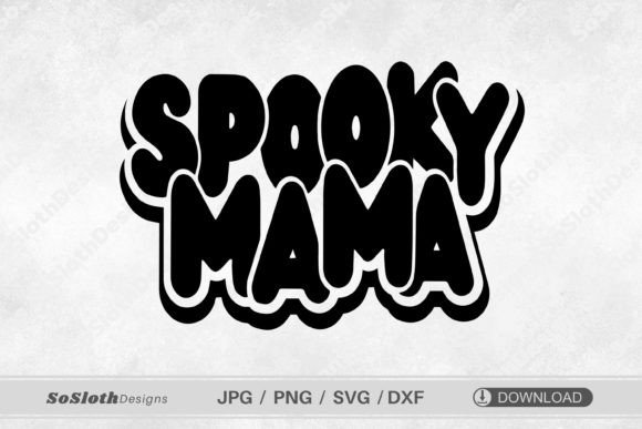 Spooky Mama Svg: A Crafty Graphic for Halloween Content