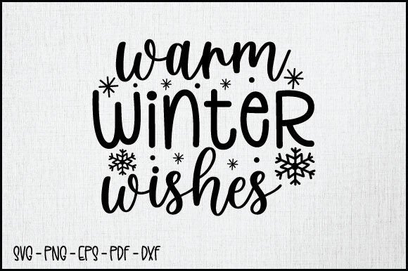 Warm Winter Wishes SVG: Perfect for Crafts and Graphics